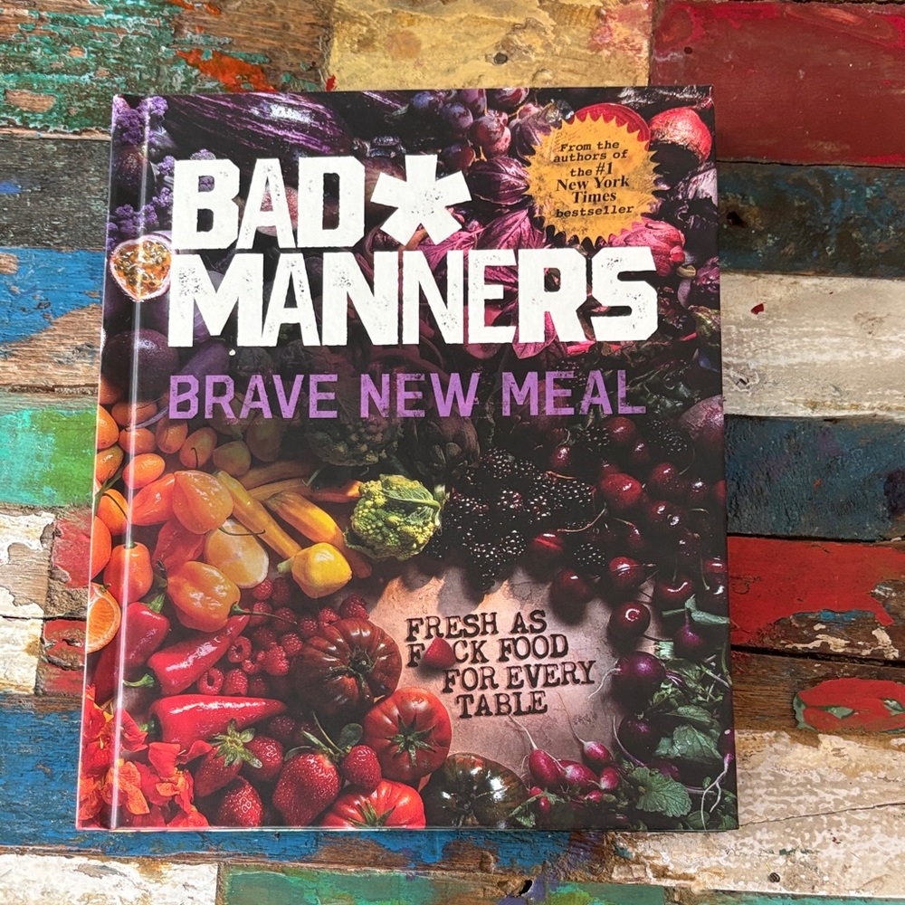 Bad Manners Cookbook - Brave New Meal